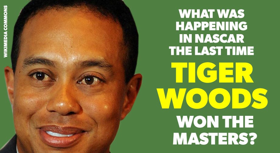 State of NASCAR when Tiger Woods last won Masters | NASCAR.com