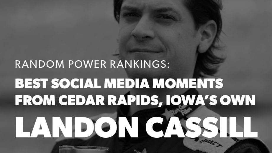 2019 Jun 13 Random Power Rankings Landon Cassill Social 1