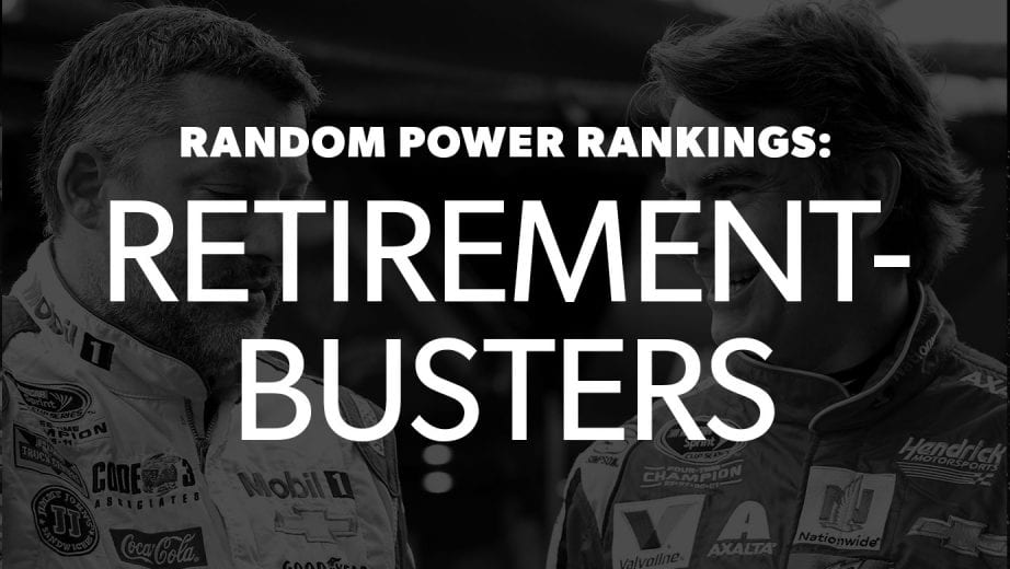 Random Power Rankings: Retirement-busters | NASCAR