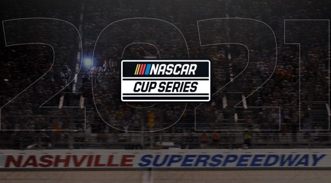Nashville Superspeedway to host the NASCAR Cup Series in 2021