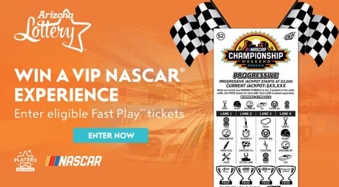 Now available: New NASCAR Championship Weekend Arizona Lottery Fast Play tickets