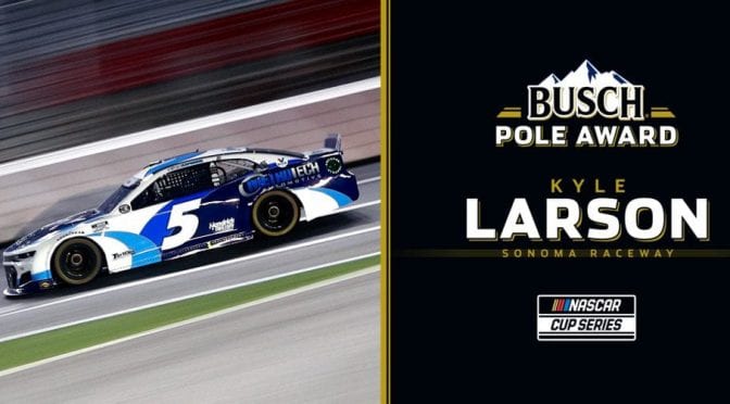 Kyle Larson lands Busch Pole Award for Sonoma race