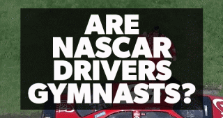 @nascarcasm: Are NASCAR drivers gymnasts?