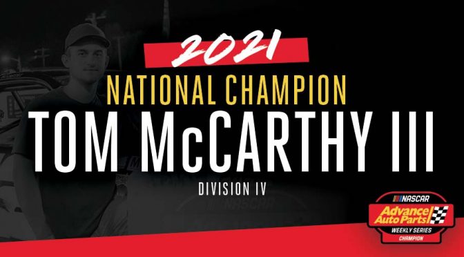 Featured Image for Tom McCarthy: 2021 NASCAR Advance Auto Parts Weekly Series Division IV champion profile