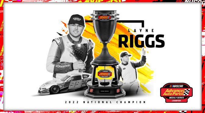 Layne Riggs becomes youngest NASCAR Advance  Auto Parts Weekly Series National Champion