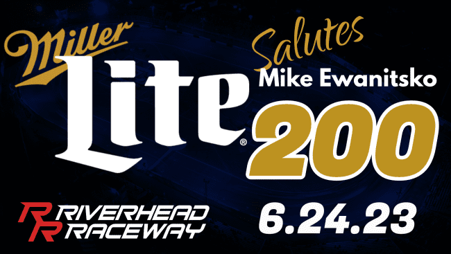 Entry list: Miller Lite Salutes Mike Ewanitsko 200 at Riverhead Raceway ...