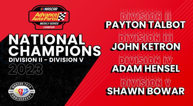 Featured Image for Payton Talbot, John Ketron, Adam Hensel and Shawn Bowar win NASCAR Advance Auto Parts Weekly Series national championships in DII-V