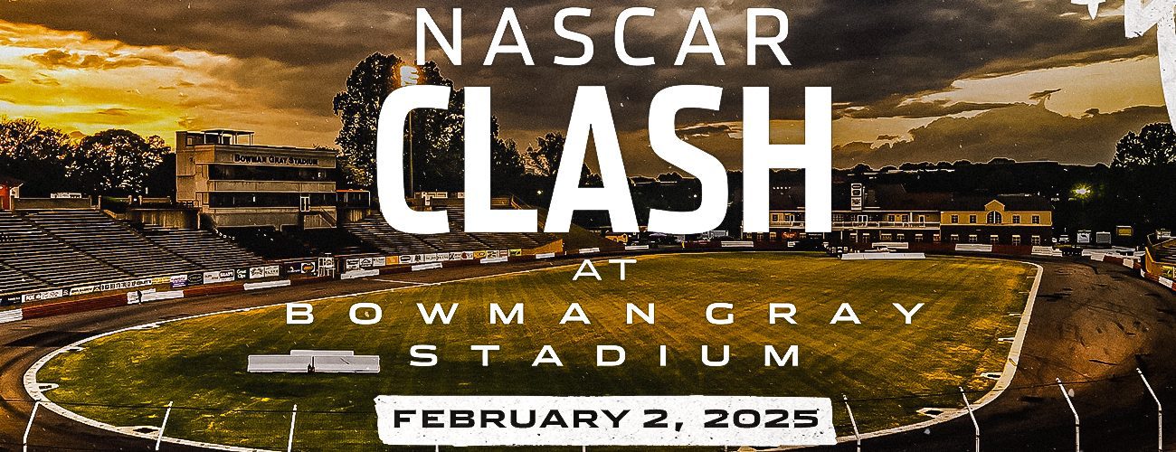 The preseason Clash exhibition, set for Bowman Gray Stadium in 2025