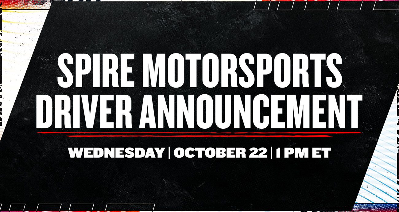 Spire Motorsports driver announcement graphic.