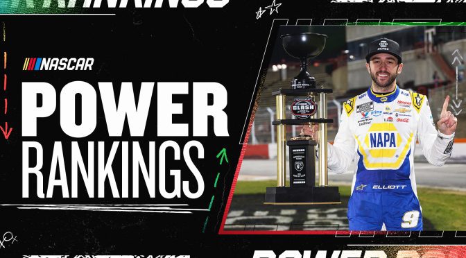 Featured Image for Power Rankings: The Clash is coming — will Chase Elliott go back-to-back?