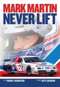 Book cover for "Mark Martin: Never Lift," the new autobiography from the NASCAR Hall of Famer